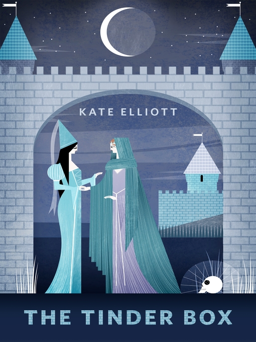 Title details for The Tinder Box by Kate Elliott - Available